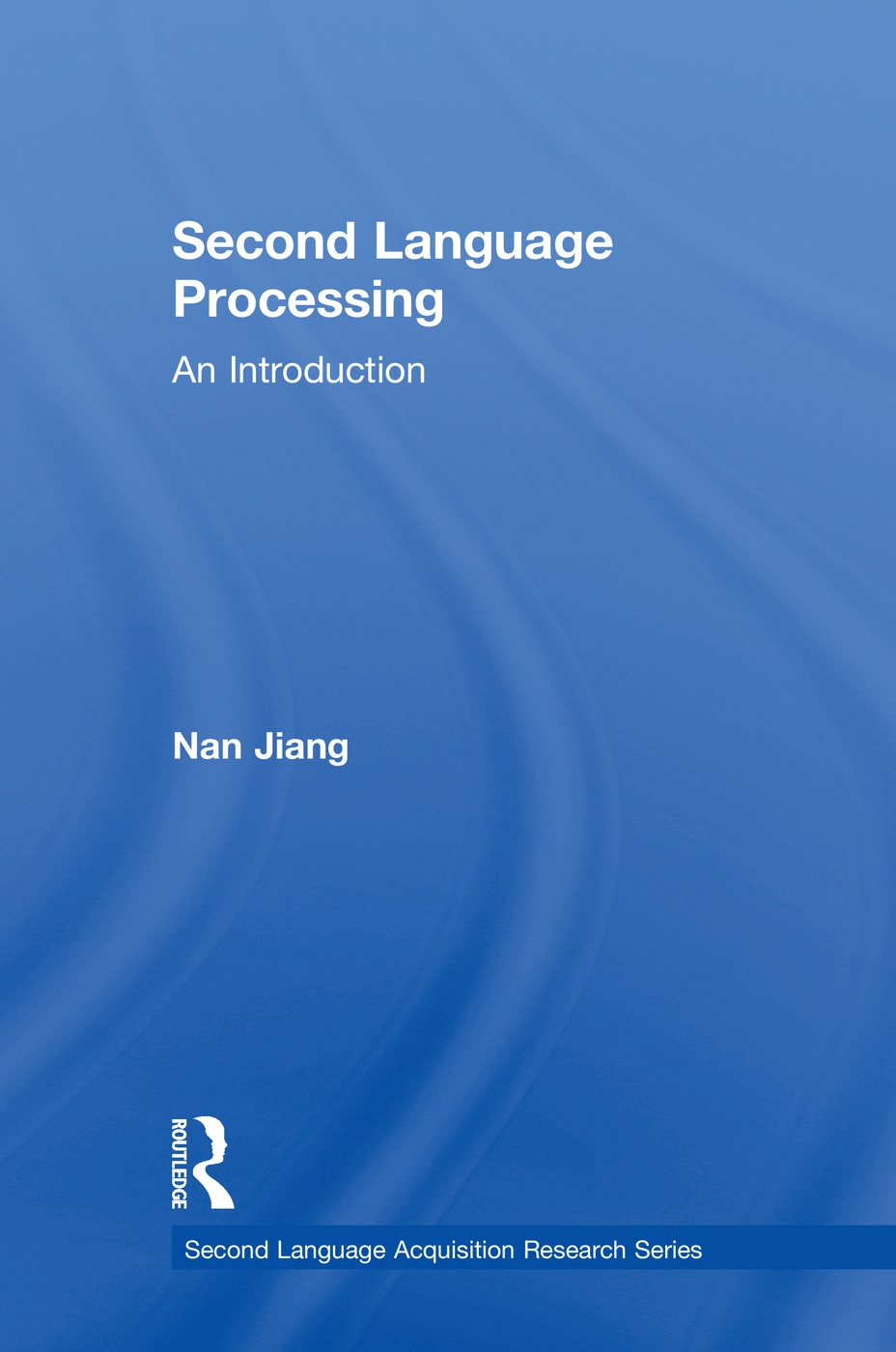 Second Language Processing: An Introduction