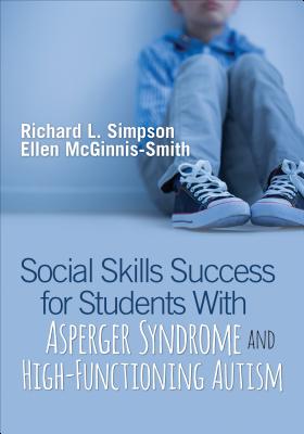 Social Skills Success for Students with Asperger Syndrome and High-Functioning Autism