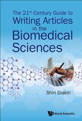 The 21st Century Guide to Writing Articles in the Biomedical Sciences