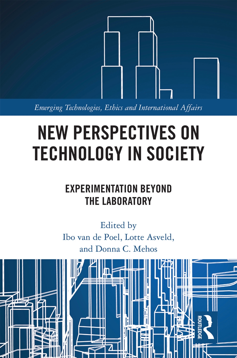 New Perspectives on Technology in Society: Experimentation Beyond the Laboratory