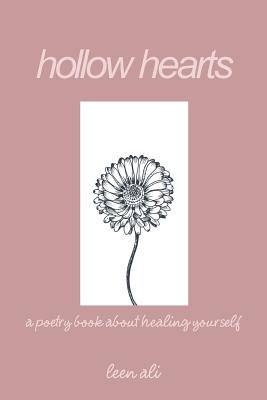 Hollow Hearts: A Poetry Book About Healing Yourself