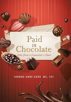 Paid in Chocolate: Tales from a Counselor’s Chair
