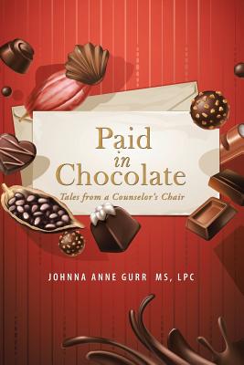 Paid in Chocolate: Tales from a Counselor’s Chair