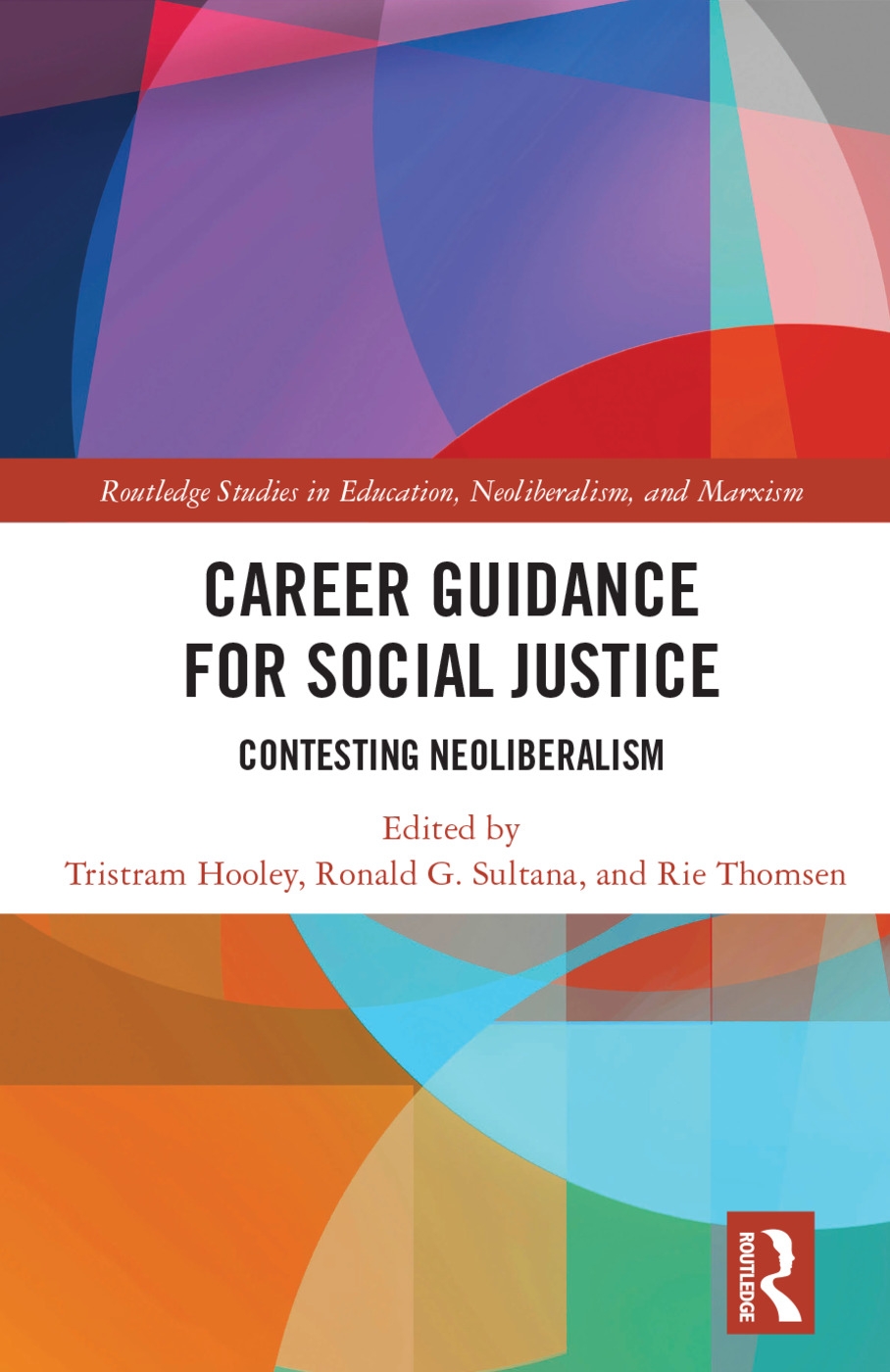 Career Guidance for Social Justice: Contesting Neoliberalism