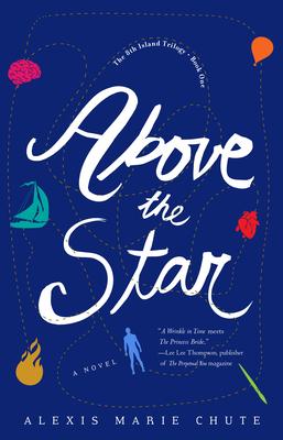 Above the Star: The 8th Island Trilogy, Book 1, a Novel