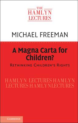 A Magna Carta for Children?: Rethinking Children’s Rights