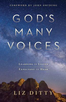 God’s Many Voices: Learning to Listen. Expectant to Hear.