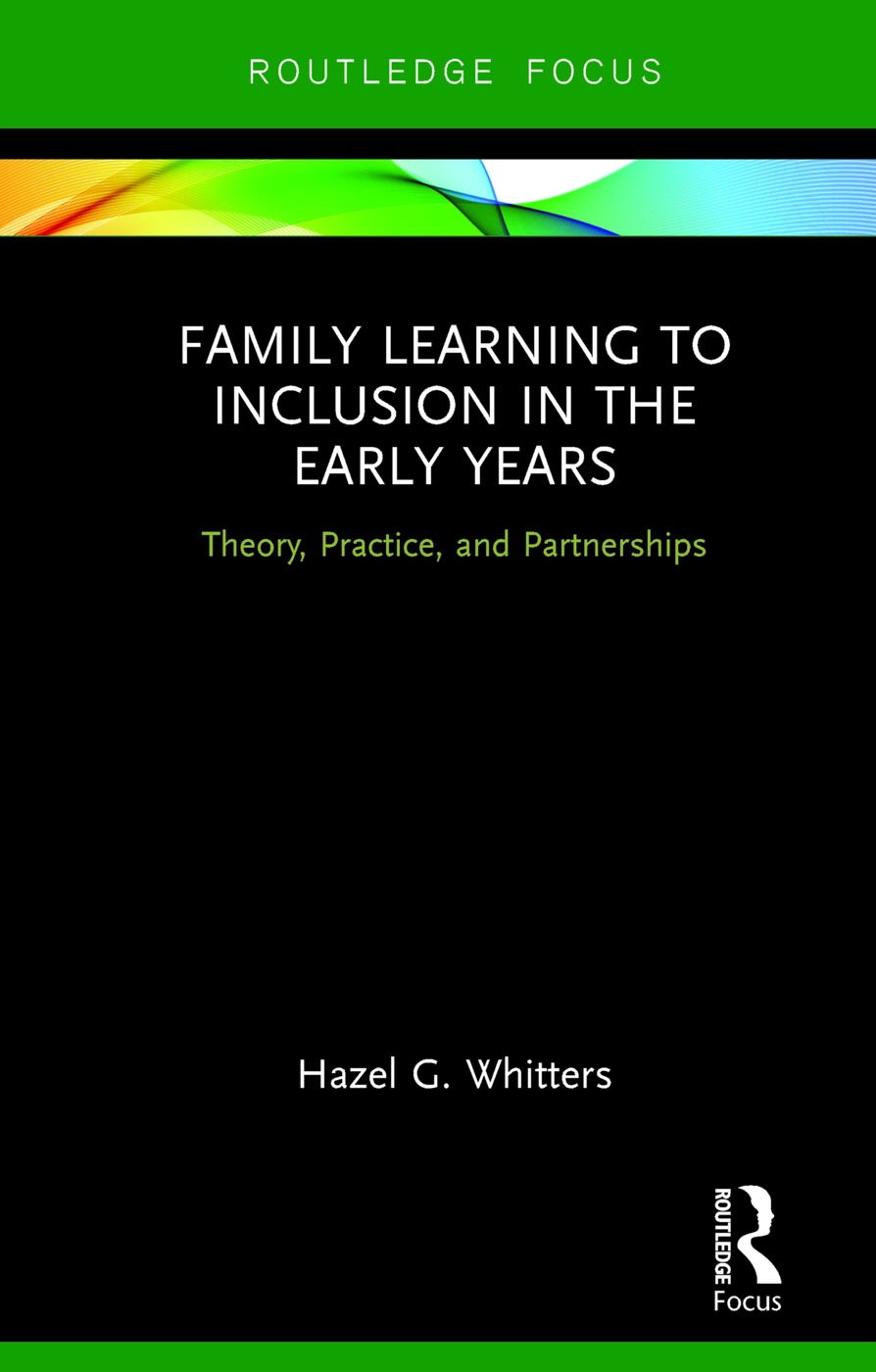 Family Learning to Inclusion in the Early Years: Theory, Practice, and Partnerships