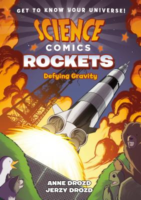 Science Comics Rockets: Defying Gravity