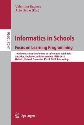 Informatics in Schools: Focus on Learning Programming: 10th International Conference on Informatics in Schools: Situation, Evolu