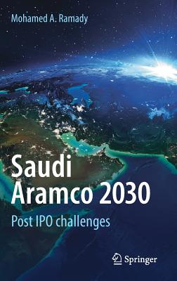 Saudi Aramco 2030: Post IPO Challenges