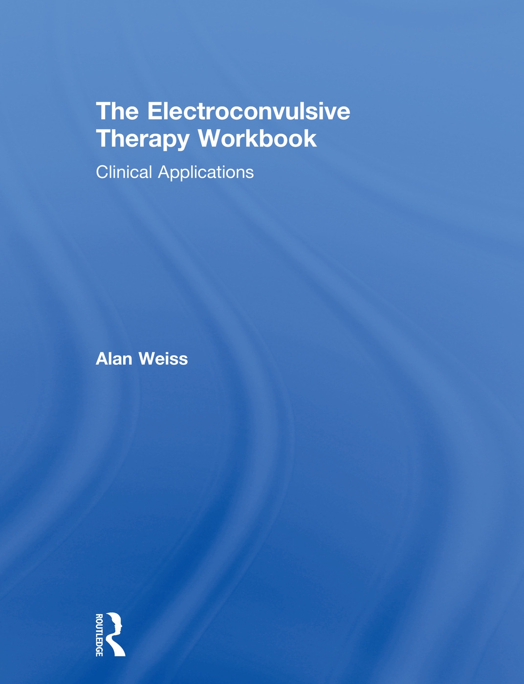 The Electroconvulsive Therapy: Clinical Applications