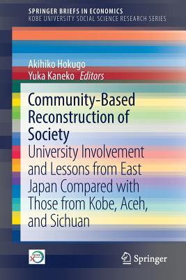 Community-based Reconstruction of Society: University Involvement and Lessons from East Japan Compared With Those from Kobe, Ace