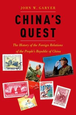 China’s Quest: The History of the Foreign Relations of the People’s Republic, Revised and Updated