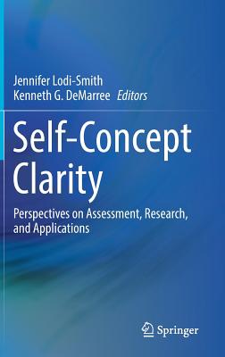 Self-Concept Clarity: Perspectives on Assessment, Research, and Applications