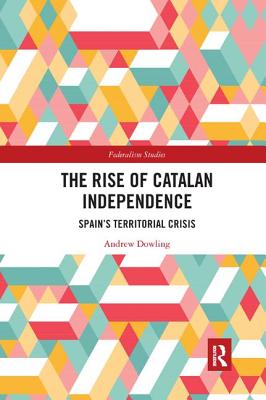 The Rise of Catalan Independence: Spain’s Territorial Crisis