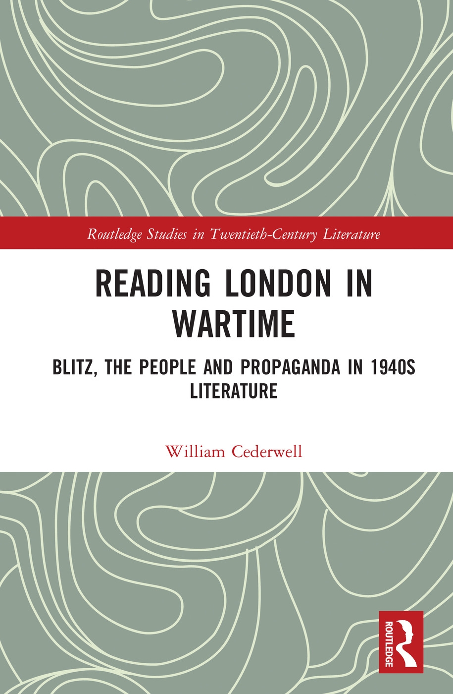 Reading London in Wartime: Blitz, the People and Propaganda in 1940s Literature