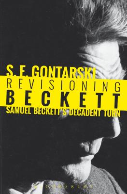 Revisioning Beckett: Samuel Beckett’s Decadent Turn