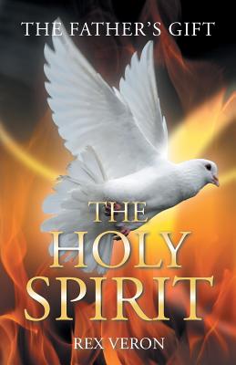 The Father’S Gift: The Holy Spirit