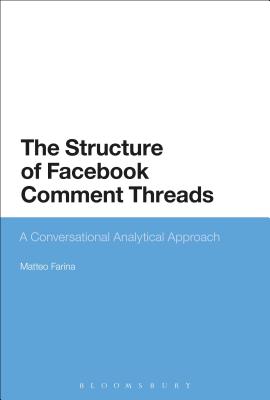 Facebook and Conversation Analysis: The Structure and Organization of Comment Threads