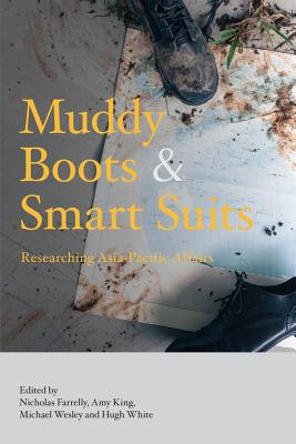 Muddy Boots & Smart Suits: Researching Asia-Pacific Affairs