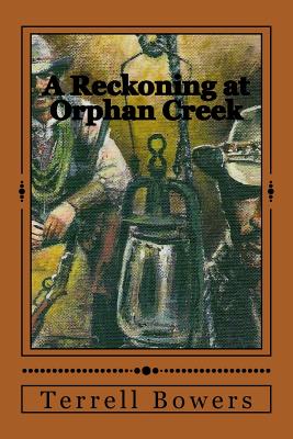 A Reckoning at Orphan Creek