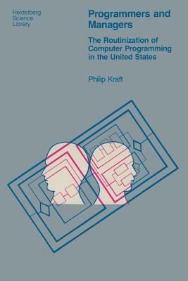 Programmers and Managers: The Routinization of Computer Programmers in the United States