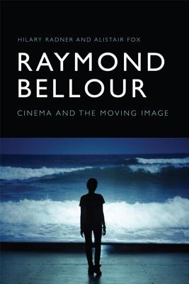 Raymond Bellour: Cinema and the Moving Image