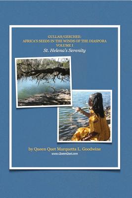 Gullah/Geechee: Africa’s Seeds in the Winds of the Diaspora-st. Helena’s Serenity