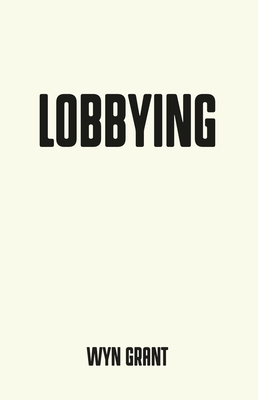 Lobbying: An Appraisal