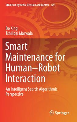 Smart Maintenance for Human-Robot Interaction: An Intelligent Search Algorithmic Perspective