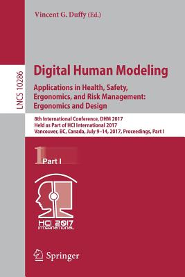 Digital Human Modeling. Applications in Health, Safety, Ergonomics, and Risk Management: Ergonomics and Design: 8th Internationa