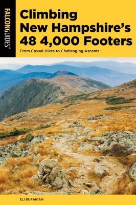 Falcon Guides Climbing New Hampshire’s 48 4,000 Footers: From Casual Hikes to Challenging Ascents