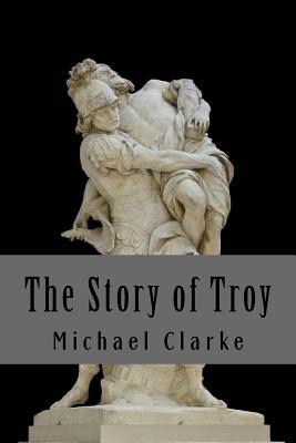 The Story of Troy: Eclectic School Readings