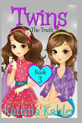 Books for Girls - TWINS: Book 3: The Truth