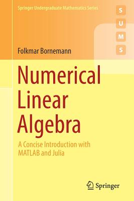 Numerical Linear Algebra: A Concise Introduction with MATLAB and Julia