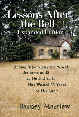 Lessons After the Bell: A Man Who Views the World the Same at 50 As He Did at 20 Has Wasted 30 Years of His Life