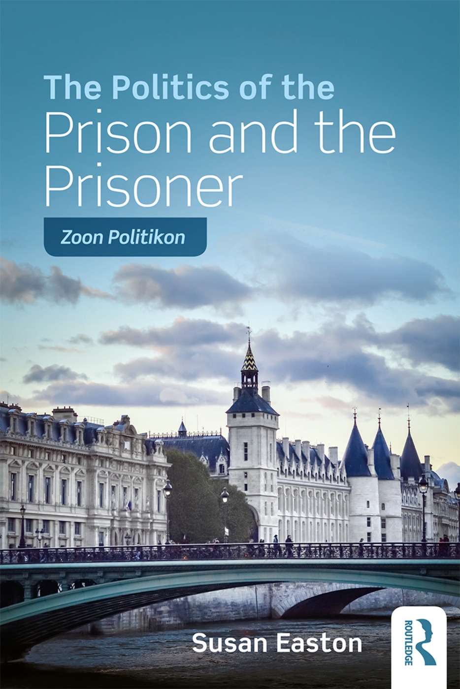 The Politics of the Prison and the Prisoner: Zoon Politikon