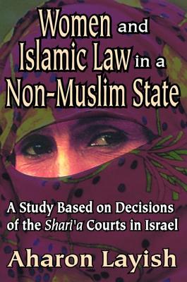 Women and Islamic Law in a Non-Muslim State: A Study Based on Decisions of the Shari’a Courts in Israel