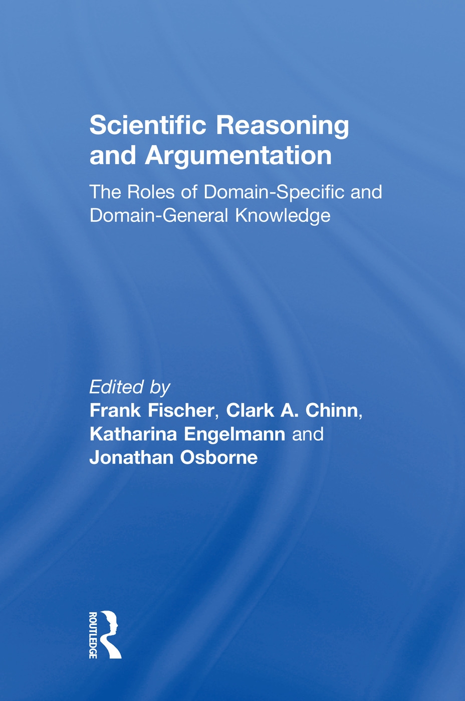 Scientific Reasoning and Argumentation: The Roles of Domain-Specific and Domain-General Knowledge