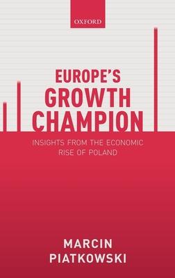 Europe’s Growth Champion: Insights from the Economic Rise of Poland