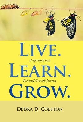 Live, Learn, Grow: A Spiritual and Personal Growth Journey