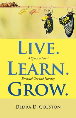 Live, Learn, Grow: A Spiritual and Personal Growth Journey