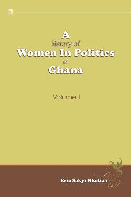 A History of Women in Politics in Ghana 1957-1992