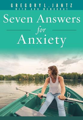 7 Answers for Anxiety