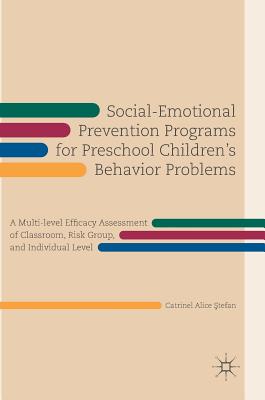 Social-Emotional Prevention Programs for Preschool Children’s Behavior Problems: A Multi-Level Efficacy Assessment of Classroom, Risk Group, and Indiv