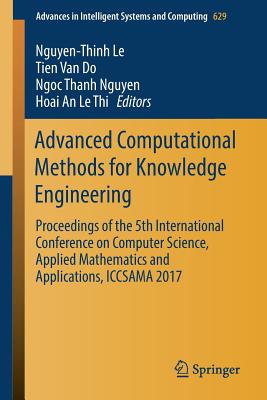 Advanced Computational Methods for Knowledge Engineering: Proceedings of the 5th International Conference on Computer Science, A