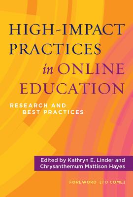 High-Impact Practices in Online Education: Research and Best Practices