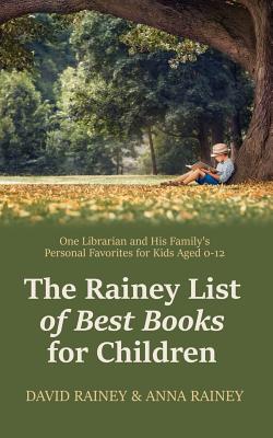 The Rainey List of Best Books for Children: One Librarian & His Family