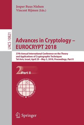 Advances in Cryptology – Eurocrypt 2018: 37th Annual International Conference on the Theory and Applications of Cryptographic Te